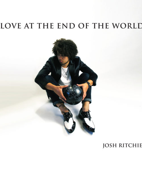 Rocker Josh Ritchie Releases the ‘Love at the End of the World’ Album and Single