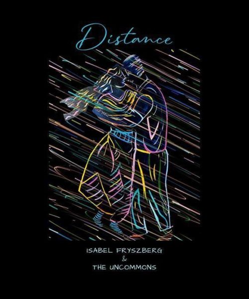 Isabel & The Uncommons Release New Single and Video – “Distance”