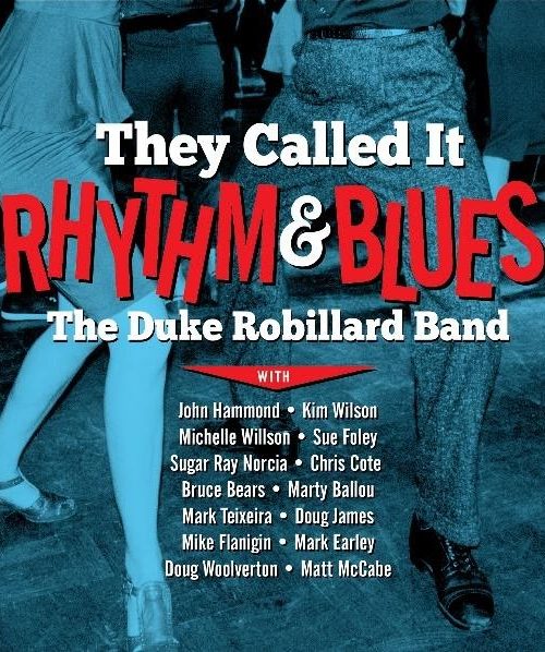 The Duke Robillard Band Set to Release New CD, <em>They Called It Rhythm and Blues</em>