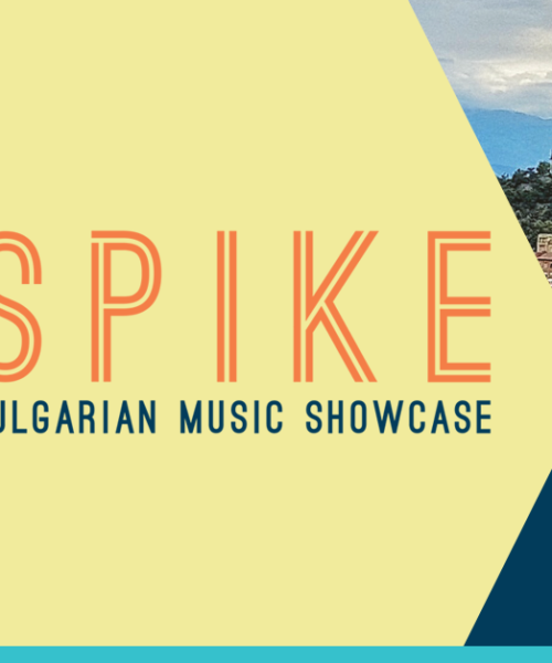 Spike Bulgarian Music Showcase Announces Delegate Panelists for Inaugural Event Pt. 2