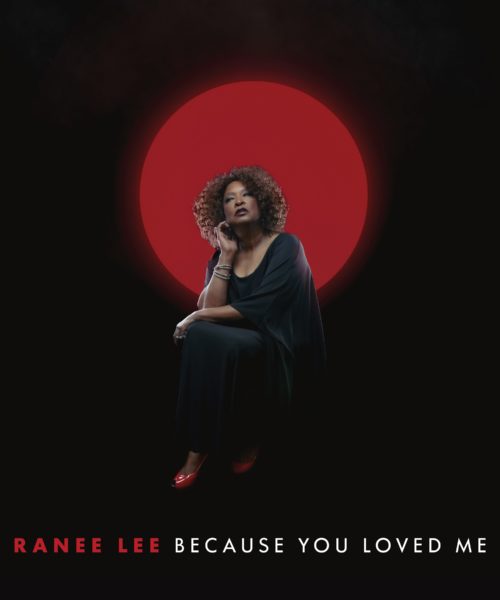 JUNO-Winning Vocalist Ranee Lee Honours Céline Dion with New Album, Because You Loved Me