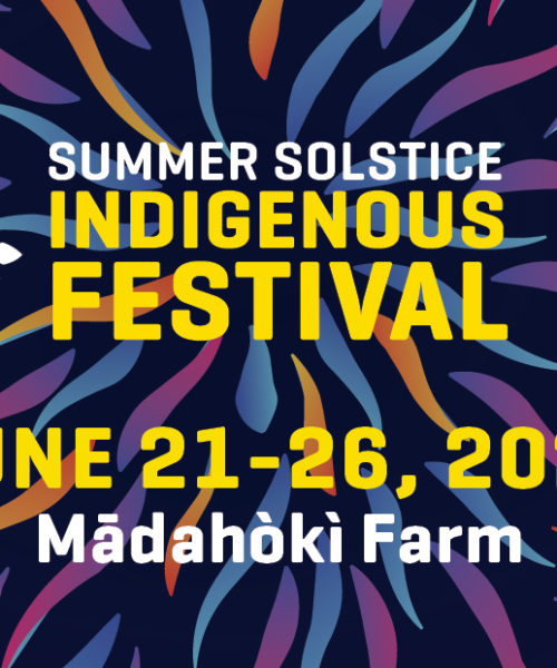 Summer Solstice Indigenous Festival Returns June 21-26 2022