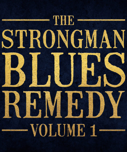 “Volume 1” From Strongman Blues Remedy Feat Steve Strongman, Harrison Kennedy 
