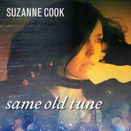 Suzanne Cook Honors a Friend’s Life—and Perhaps Ours as Well—with “Same Old Tune”
