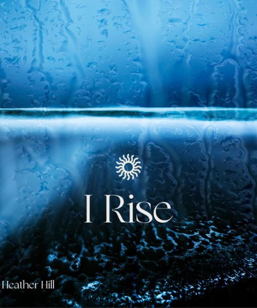 Blue Mountain, ON-Based Pianist and Singer Heather Hill Releases Inspirational “I Rise”