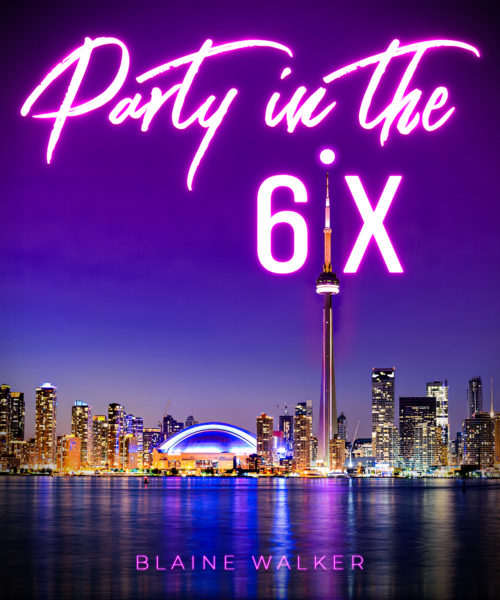 Blaine Walker Releases New Anthem In “Party In The 6ix