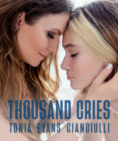 Tonia Cianciulli Returns With Emotional “Thousand Cries”