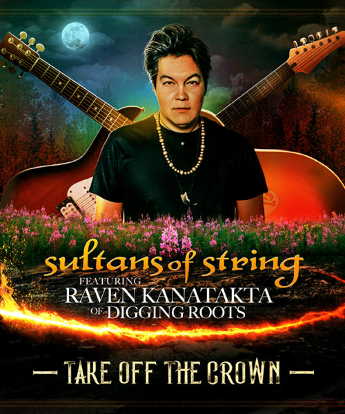 Sultans of String and Digging Roots “Take Off The Crown” In New Single