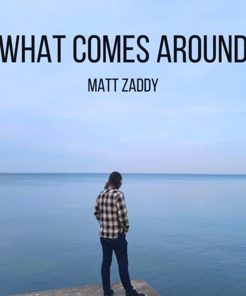 Matt Zaddy’s Captivating Blend of Folk-Rock and Modern Soul Takes Fans on an Unforgettable Genre-Bending Journey With ‘What Comes Around'”