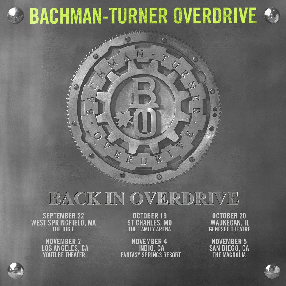 You Ain’t Seen Nothin’ Yet: Bachman-Turner Overdrive Is Takin’ Care Of Business Again In 2023