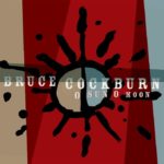 New Bruce Cockburn Single, “Us All,” Announced for September 26, Along with Additional World Tour Dates in Continuing Support of Critically-Acclaimed Latest Album, O Sun O Moon 