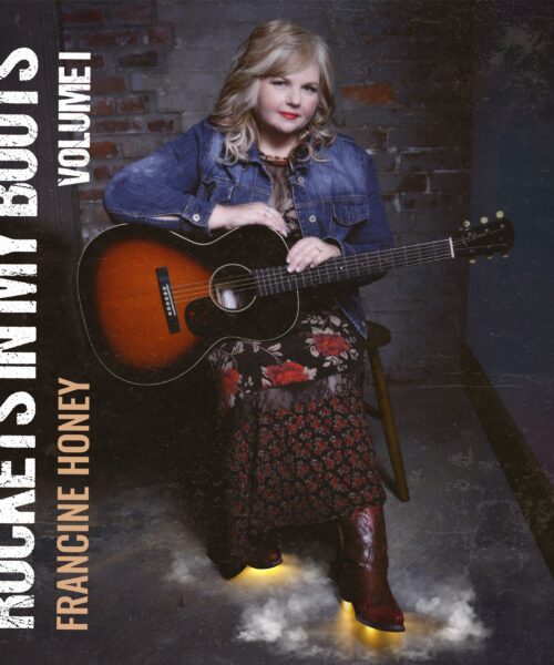 Francine Honey Prepares For Liftoff On New Record Rockets In My Boots, Volume 1