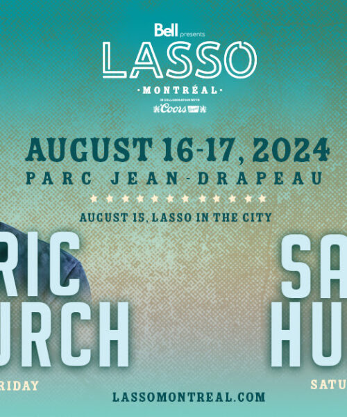 LASSO Montréal announces exciting headliners for the festival’s third edition: Eric Church and Sam Hunt!