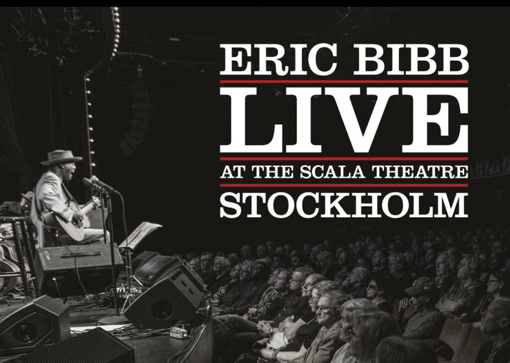 Three-Time GRAMMY nominee & Blues Legend Eric Bibb Live at The Scala Theatre Album