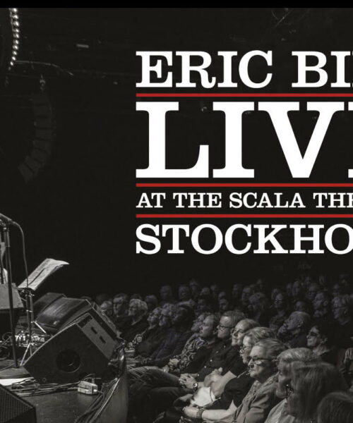 Three-Time GRAMMY nominee & Blues Legend Eric Bibb Live at The Scala Theatre Album
