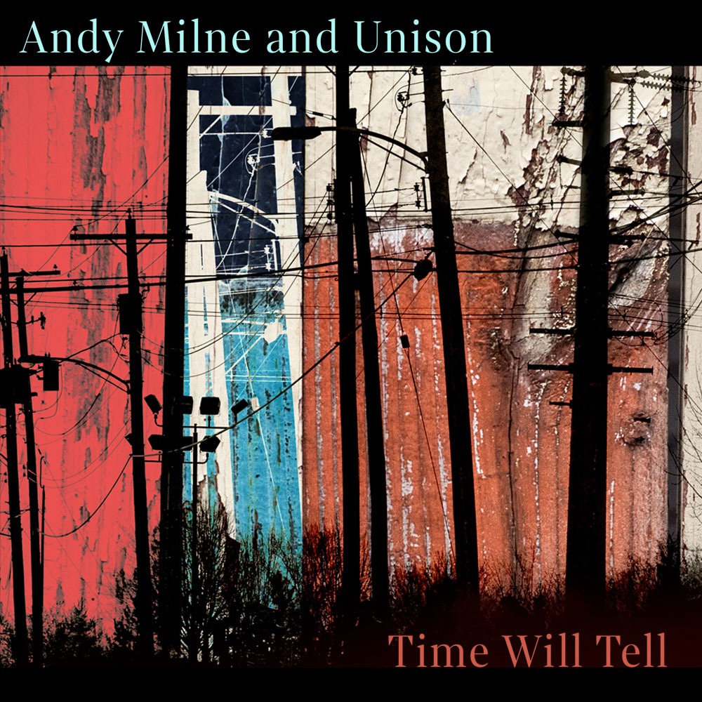 2x JUNO Award Winner Andy Milne Chronicles His Lifelong Efforts To Uncover His Birth Family History In New Album “Time Will Tell”