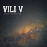 VILI V Releases New Album “In Daddy’s Arms Again” featuring the single ‘Constellation High’