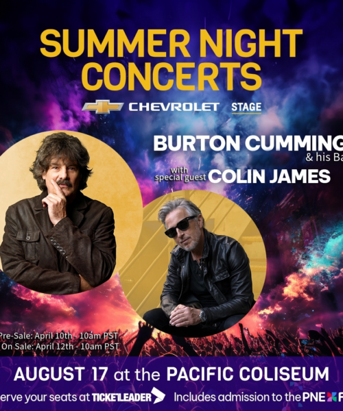 Just Announced: Burton Cummings and his Band with special guest Colin James to play PNE
