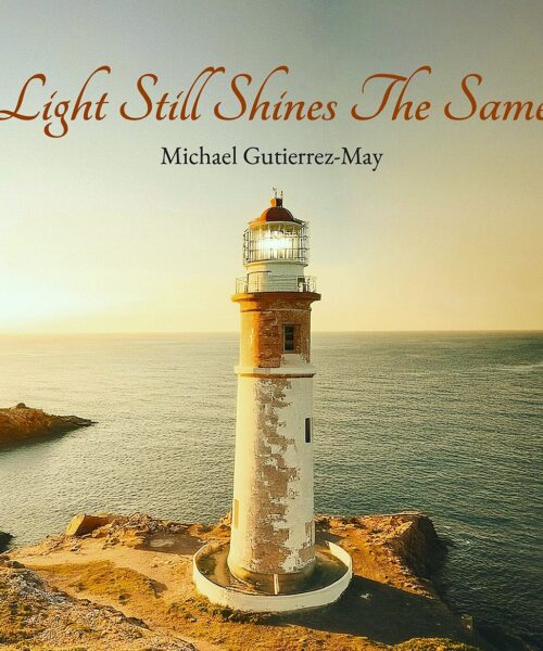 Michael Gutierrez-May Shines Light on History and Hope with “Light Still Shines The Same” and Songwriting Showcase