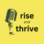 Two Video Episodes Released for Rise And Thrive, Showcasing Real-Life Stories Of Resilience And Recovery