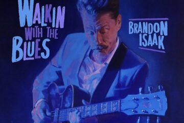 Brandon Isaak Releases ‘Walkin’ With The Blues’ – A Raw, Soulful Journey into Classic Electric Blues