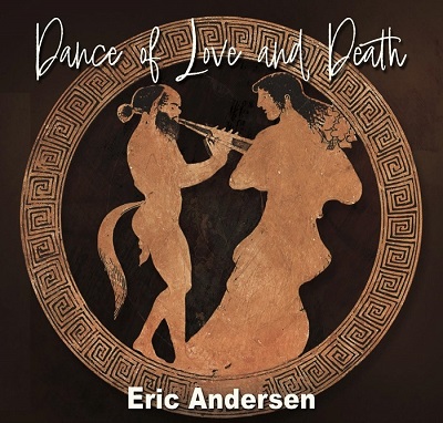 Eric Andersen Dance Of Love and Death