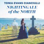 Tonia Evans Cianciulli Premieres “Nightingale of the North,” a Love Song to Newfoundland’s First Opera Star
