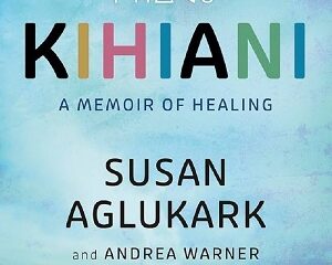 JUNO Award-Winning Inuk Artist Susan Aglukark Shares Her Story in New Memoir ‘KIHIANI’ (Harper Collins)
