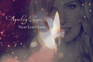 Singer-Songwriter Aynsley Saxe Reaches New Heights with “Next Level Love”