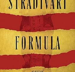 William ‘Grit’ Laskin — Order of Canada Luthier — Releases ‘The Stradivari Formula,’ a Thrilling Novel Inspired by Craft and Creation