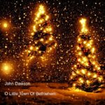 Folk Guitarist John Dawson Brings New Light to a Christmas Classic With “O Little Town of Bethlehem”