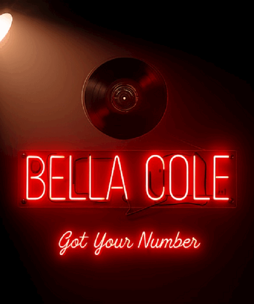 Toronto Rising Pop Star Bella Cole Brings Confidence, Fun, and Fire to New Single “Got Your Number” 