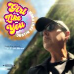 Justin Faulknor Channels Classic Rock Spirit in Playful New Single and Video ‘Girl Like You’ From Album ‘Far From Home’