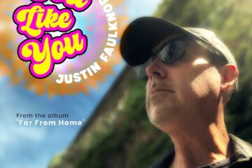 Justin Faulknor Channels Classic Rock Spirit in Playful New Single and Video ‘Girl Like You’ From Album ‘Far From Home’