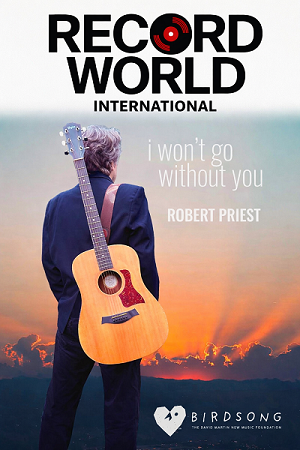 The Essence Of Robert Priest Shines Through with the Release of “I Won’t Go Without You”