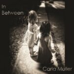 Singer-Songwriter Carla Muller Navigates the ‘In Between’ with New Single “Hold The Door”