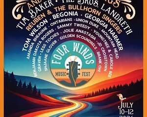 Four Winds Music Fest Returns For Fourth Year With Blackie + The Rodeo Kings, The Bros. Landreth, Tim Baker, And Debut Of New Heritage And Cultural Stage