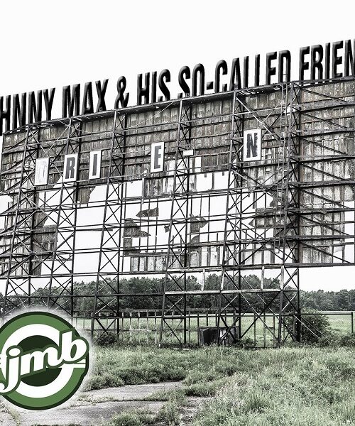 Johnny Max Releases New Music with His So-Called Friends