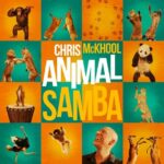 2026 JUNO Nominee Chris McKhool Releases New Single “Animal Samba” From Forthcoming Album ‘Global Dance Party!’