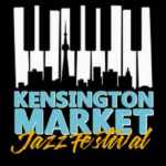 Kensington Market Jazz Festival Kicks Off 11th Year With Free Opening Party At Trinity Common, September 18