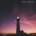 INTERCONTINEN7AL, The World’s First Rock Band To Record Across All Seven Continents, Releases “Lighthouses (Acoustic Remix)”