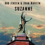 Flamenco Virtuoso Juan Martín And Poet Bob Jensen Send Leonard Cohen’s “Suzanne” Drifting Toward Heaven